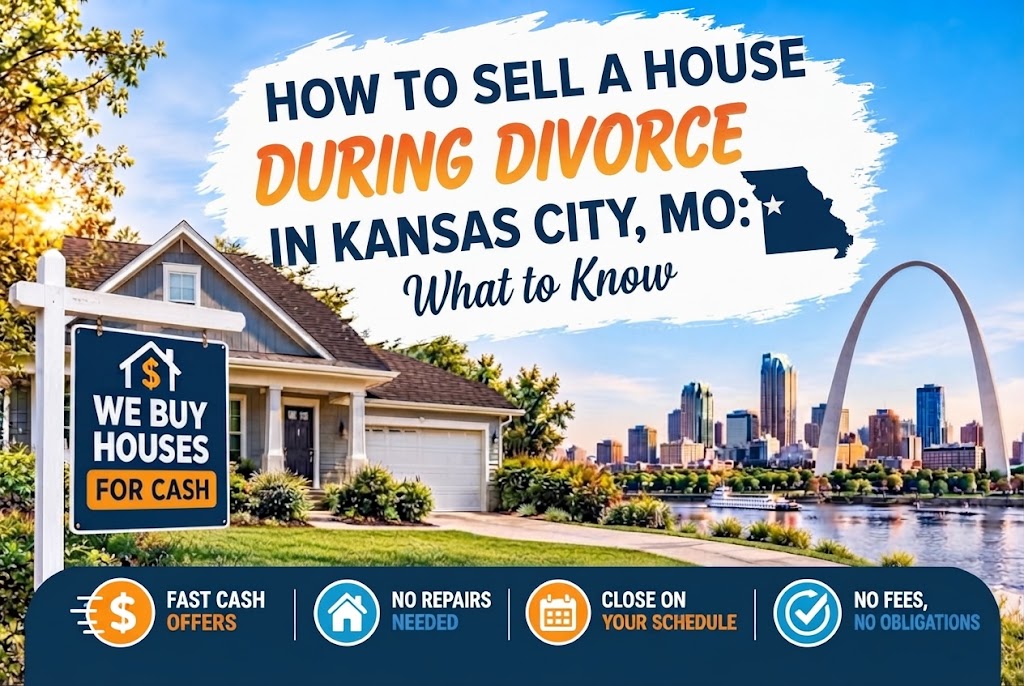 How to Sell a House During Divorce in Kansas City MO
