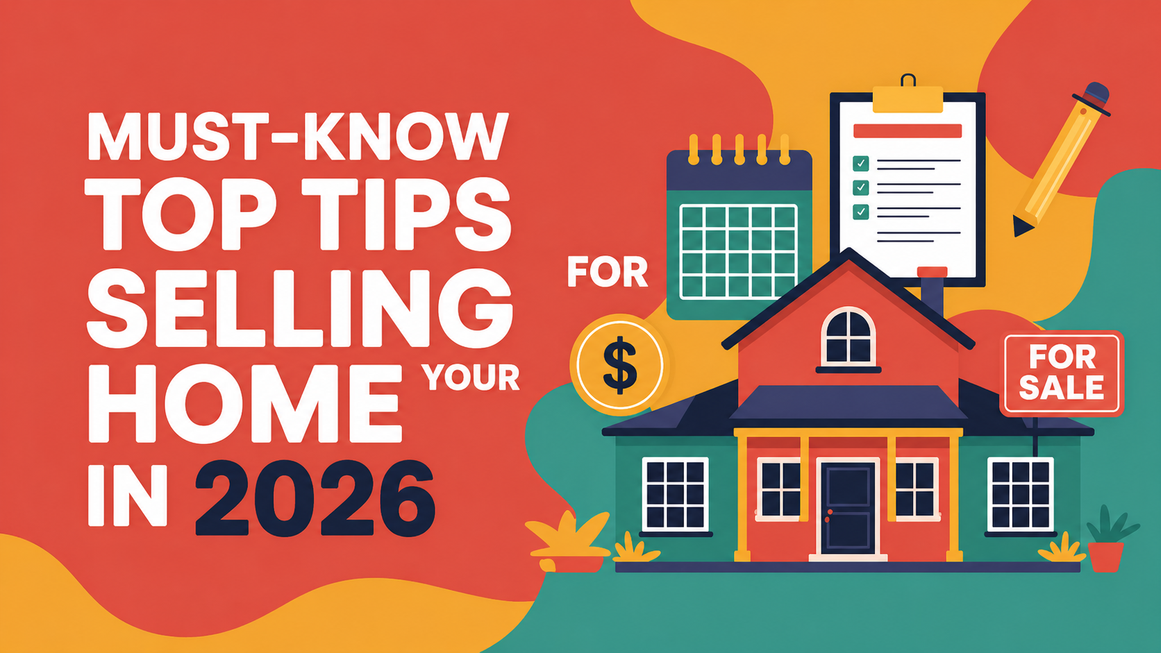 Must-Know Top Tips for Selling Your Home in 2026