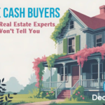Quick Cash Buyers: What Real Estate Experts Won't Tell You [2025 Guide]