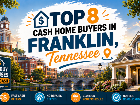 Top-8-Cash-Home-Buyers-in-Franklin-Tennessee