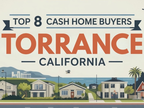 Top 8 Cash Home Buyers in Torrance, California